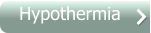 Hypothermia