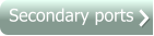 Secondary ports