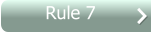 Rule 7