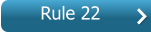 Rule 22