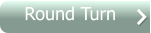 Round Turn