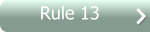 Rule 13