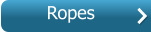 Ropes